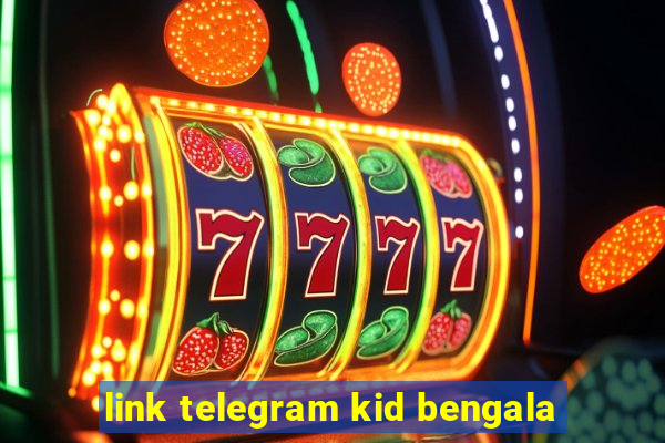 link telegram kid bengala